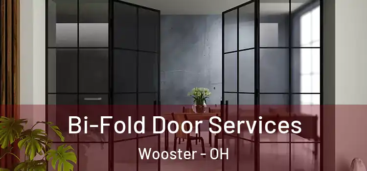 Bi-Fold Door Services Wooster - OH