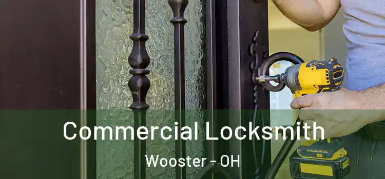 Commercial Locksmith Wooster - OH